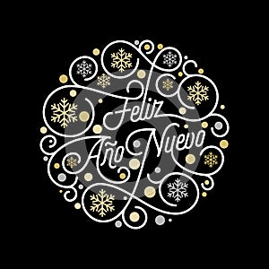 Feliz Ano Nuevo Spanish Happy New Year Navidad calligraphy lettering and golden snowflake pattern on white background for greeting