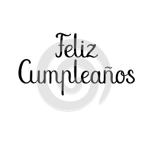 Feliz Cumpleanos. Happy Birthday in Spanish. Modern calligraphy greeting card. photo