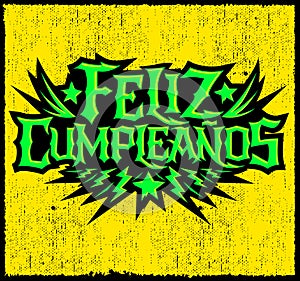 Feliz Cumpleanos, happy birthday spanish text, vector hardcore punk rock style lettering