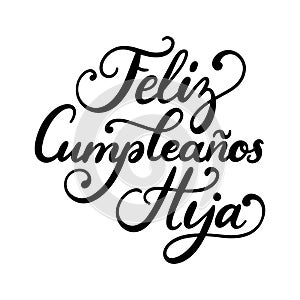 Feliz Cumpleanos Hija, hand lettering in vector photo