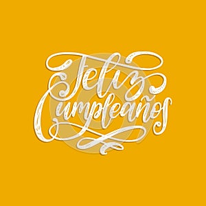 Feliz Cumpleanos translated from Spanish Happy Birthday hand lettering. Vector illustrationu used for greeting card etc. photo