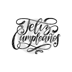 Feliz Cumpleanos translated from Spanish Happy Birthday hand lettering. Vector illustrationu used for greeting card etc.