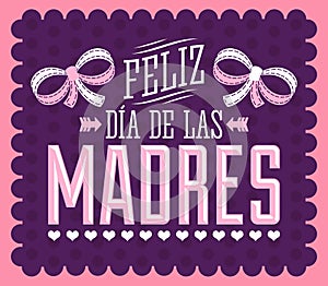 Feliz Dia de las Madres, Happy Mother's Day spanish text