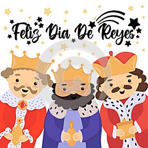 Feliz Dia De Reyes - Happy Day of kings - Spanish translation. Cute greeting card with three kings, banner, template for