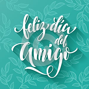 Feliz Dia del Amigo. Friendship Day greeting card in Spanish photo