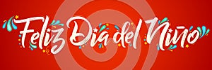 Feliz dia del nino, Happy children day spanish text photo