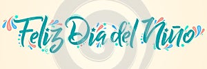 Feliz dia del nino, Happy children day spanish text photo