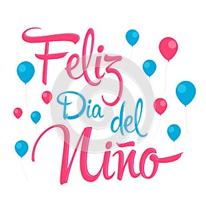 Feliz Dia del Nino, Happy Children Day spanish text, vector design photo