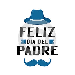 Feliz Dia del Padre Happy Father s Day in Spanish lettering isolated on white. Father day celebration in Mexico. Vector template photo