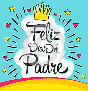 Feliz Dia del Padre, Happy Fathers day spanish text