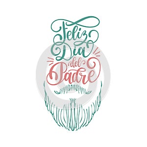Feliz Dia Del Padre,spanish translation of Happy Fathers Day calligraphic inscription for greeting card,festive poster.