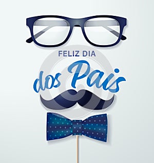 Feliz dia dos Pais handwritten Portuguese concept with glasses, mustache and bow tie photo