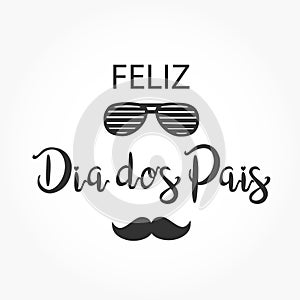 Feliz dia dos Pais is happy fathers day