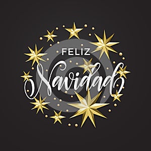 Feliz Navidad Spanish Merry Christmas golden star decoration and calligraphy font of Xmas holiday invitation greeting card. Vector