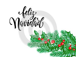 Feliz Navidad Spanish Merry Christmas holiday hand drawn quote calligraphy lettering greeting card background template. Vector Chr
