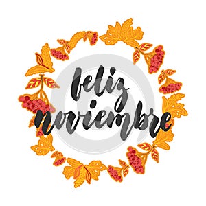 Feliz noviembre - happy november in spanish, hand drawn latin autumn month photo
