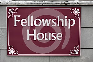 Fellowship House sign