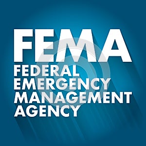 FEMA - Federal Emergency Management Agency acronym, concept background