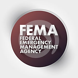 FEMA - Federal Emergency Management Agency acronym, concept background photo