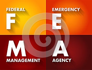 FEMA Federal Emergency Management Agency - agency of the United States Department of Homeland Security, acronym text concept