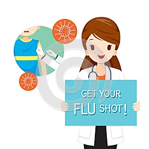 Female Doctor Holding Get Your Flu Shot Sign, Injecting Flu Vaccine