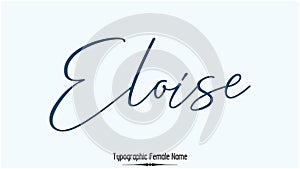 Female name - Eloise in Stylish Lettering Cursive Typography Text