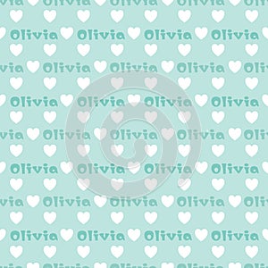 The female name is Olivia. A postcard for Olivia. Seamless repeating pattern with hearts. Congratulations to Olivia