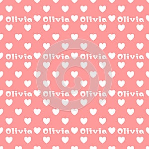 The female name is Olivia. A postcard for Olivia. Seamless repeating pattern with hearts. Congratulations to Olivia. Background