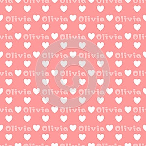 The female name is Olivia. A postcard for Olivia. Seamless repeating pattern with hearts. Congratulations to Olivia. Background