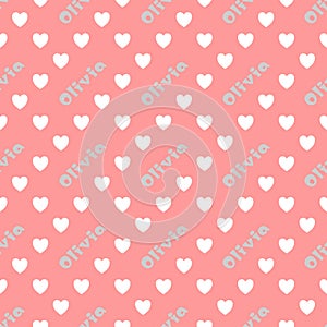 The female name is Olivia. A postcard for Olivia. Seamless repeating pattern with hearts. Congratulations to Olivia. Background