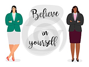 Feministic vector concept with text belive in yourself and two international businesswomen