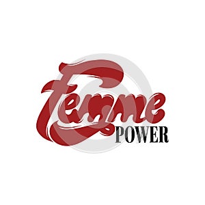 Femme power. Vector handwritten lettering made in modern style.