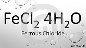 Ferrous chloride chemical formula on waterdrop background