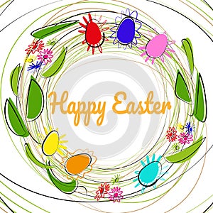 Festive floral wreath of twigs, leaves and flowers. Painted multicolored decorative eggs, text Happy Easter. Vector illustration