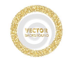 Festive golden sparkle background. Glitter border, spotted circle frame. Vector golden dust isolated on white.