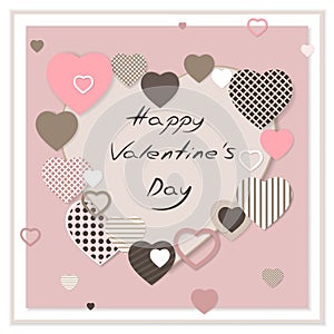 Festive postcard. Valentine\'s Day text. Hearts of different sizes will form a frame. Delicate postcard or festive background
