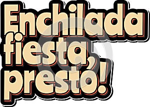 Enchilada Fiesta Presto Vector Lettering photo