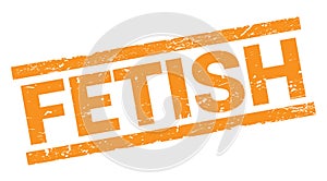 FETISH text on orange rectangle stamp sign