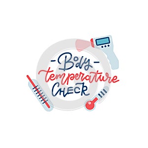 Fever check print with hand drawn lettering. Body temperature check required sign during Covid-19 Outbreak. Sign for temperature