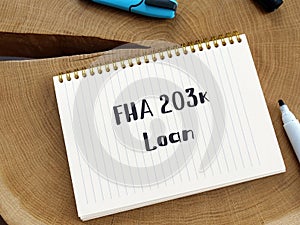 FHA 203k Loan phrase on the sheet