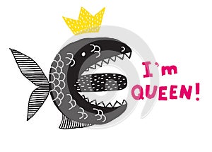 A fictional monster fish with an open mouth and tongue. Phrase I am queen. Conceptual design for t-shirts and other