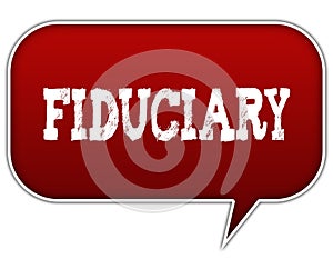 FIDUCIARY on red speech bubble balloon.