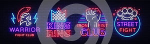 Fight Club collection neon signs. Set logo in neon style. Design template. King of the Ring, Warrior, Iron Fist, Street