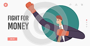 Fight for Money Landing Page Template. Businessman Fighting in Boxing Gloves. Manager Male Character Mortal Combat
