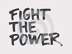 Fight the power. Resist! lettering. Fight for your human rights
