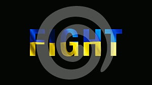 Fight text with Ukrainian flag texture on black background, patriotic concept.