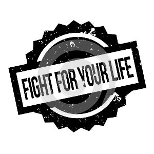 Fight For Your Life rubber stamp
