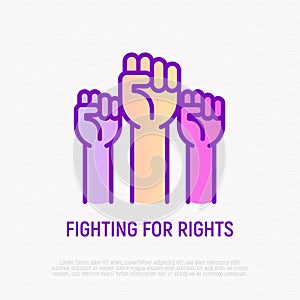 Fighting for rights thin line icon: three raised hands with fists. Modern vector illustration of revolution