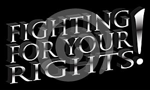 Fighting For Your Rights