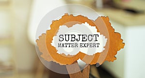 Figure of a tree with text SUBJECT MATTER EXPERT inside the foliage. Business concept